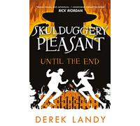 Until the End: (15) (Skulduggery Pleasant)