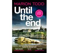 Until the End : A gripping Scottish police procedural