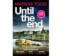 Until the End: A gripping Scottish police procedural (Detective Clare Mackay, 11)