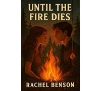 Until the Fire Dies