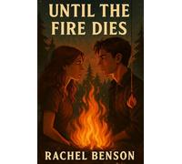 Until the Fire Dies