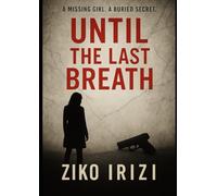 Until the Last Breath: A powerful and touching romantic story for readers who love tales of love, loyalty, and redemption.