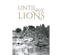 Until the Lions: Echoes from the Mahabharata