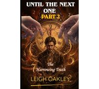 UNTIL THE NEXT ONE: THE HARROWING TRUTH