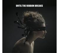 Until The Ribbon Breaks - A Lesson Unlearnt