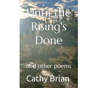 Until the Rising's Done: and other poems