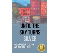 Until The Sky Turns Silver