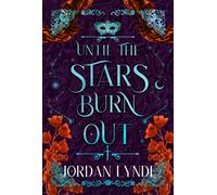 Until The Stars Burn Out