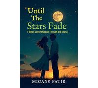 Until The Stars Fade: 1 (When Love Whispers Through the Stars)