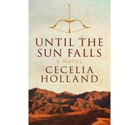 Until the Sun Falls: A Novel