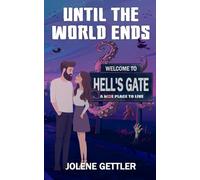 Until The World Ends (Hell's Gate Romcoms)