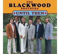The Blackwood Brothers - Until Then