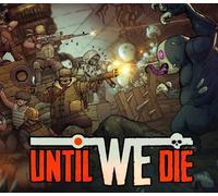 Until We Die EU PC Steam Altergift