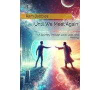 Until We Meet Again: - A Journey Through Love, Loss, and Healing