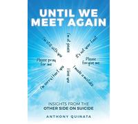 Until We Meet Again: Insights from the Other Side on Suicide