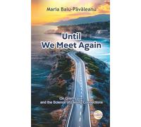 Until We Meet Again: On Grief, Love, and the Science of Lasting Connections