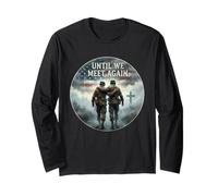 Until We Meet Again Patriotic Soldier Memorial Long Sleeve T-Shirt