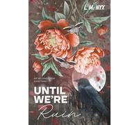 Until We're Ruin (Burned Hearts)