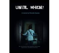Until When?