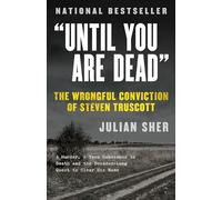 Until You Are Dead: Steven Truscott's Long Ride into History