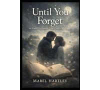 Until You Forget: He Could Live Forever - She Could Only Forget (The Resonance Series)
