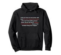Until You Have An Encounter With God John 20 Pullover Hoodie