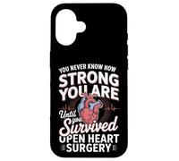Until You Survived Open Heart Surgery Case for iPhone 16