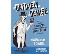 Untimely Demise: A Darkly Humorous Presentation of 365 Deadly Deeds