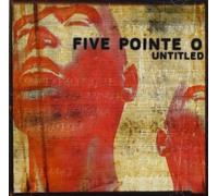 Untitled By Five Pointe O (2002-03-18)