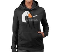 Untitled Goose Game Peace was Never an Option Meme Women's Hooded Sweatshirt Black