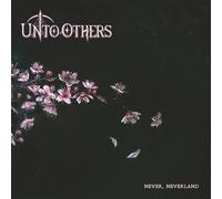 Unto Others - Never, Neverland