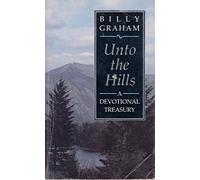 Unto the Hills: A Devotional Treasury