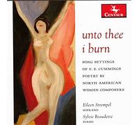 Unto Thee I Burn - Song Settings of E.E. Cummings