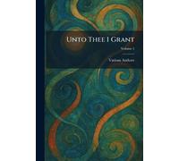 Unto Thee I Grant