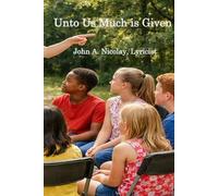 Unto Us Much is Given