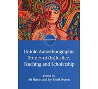 Untold Autoethnographic Stories of (In)Justice, Teaching and Scholarship: 25 (Encounters)