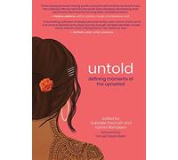 Untold: Defining Moments of the Uprooted