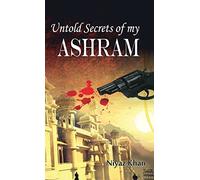 Untold secrets of my ashram