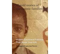 Untold stories of narcissism in a family system.
