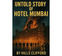 UNTOLD STORY OF HOTEL MUMBAI: HOTEL MUMBAI