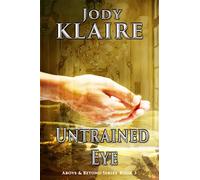 Untrained Eye (The Above & Beyond Series)