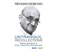 Untranquil Recollections: Nation Building in Post-Liberation Bangladesh