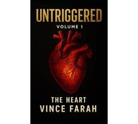 Untriggered Volume 1: The Heart