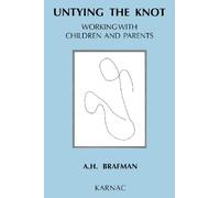 Untying the Knot: Working with Children and Parents