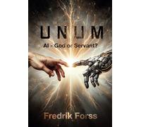 UNUM: AI - God or Servant?
