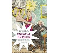 [( Unusual Suspects: Pitt's Reign of Alarm and the Lost Generation of the 1790s )] [by: Kenneth R. Johnston] [Aug-2013]