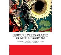 Unusual Tales: Classic Comics Library #62: Extraordinary Stories Never Before Told - Issues #1-12 Complete - Over 350 Pages - All Stories - No Ads