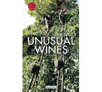 Unusual Wines (Jonglez): The wines mentioned in thes guide habe been selected with complete impartiality: neither the author nor the publisher has ... mentioned (Jonglez Photographic Journeys)