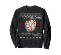 Unvaccinated and ready to talk politics at Christmas Ugly Sweatshirt