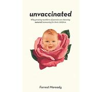 Unvaccinated: Why growing numbers of parents are choosing natural immunity for their children